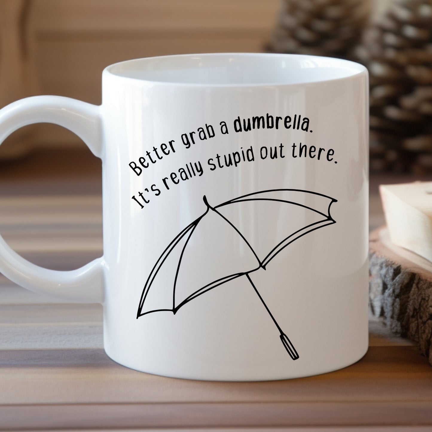 Better Grab a Dumbrella... Mug