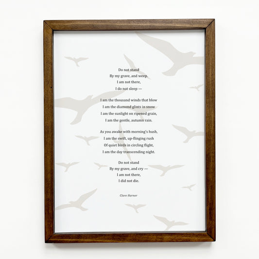 Immortality (Do Not Stand By My Grave and Weep) Print