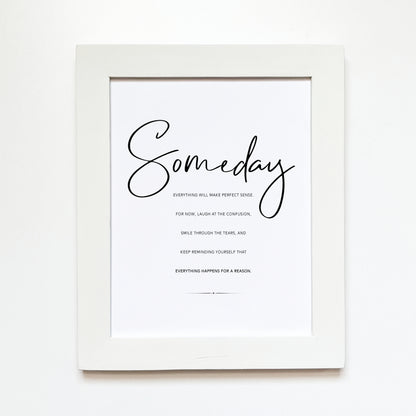 Someday Everything Will Make Sense Print