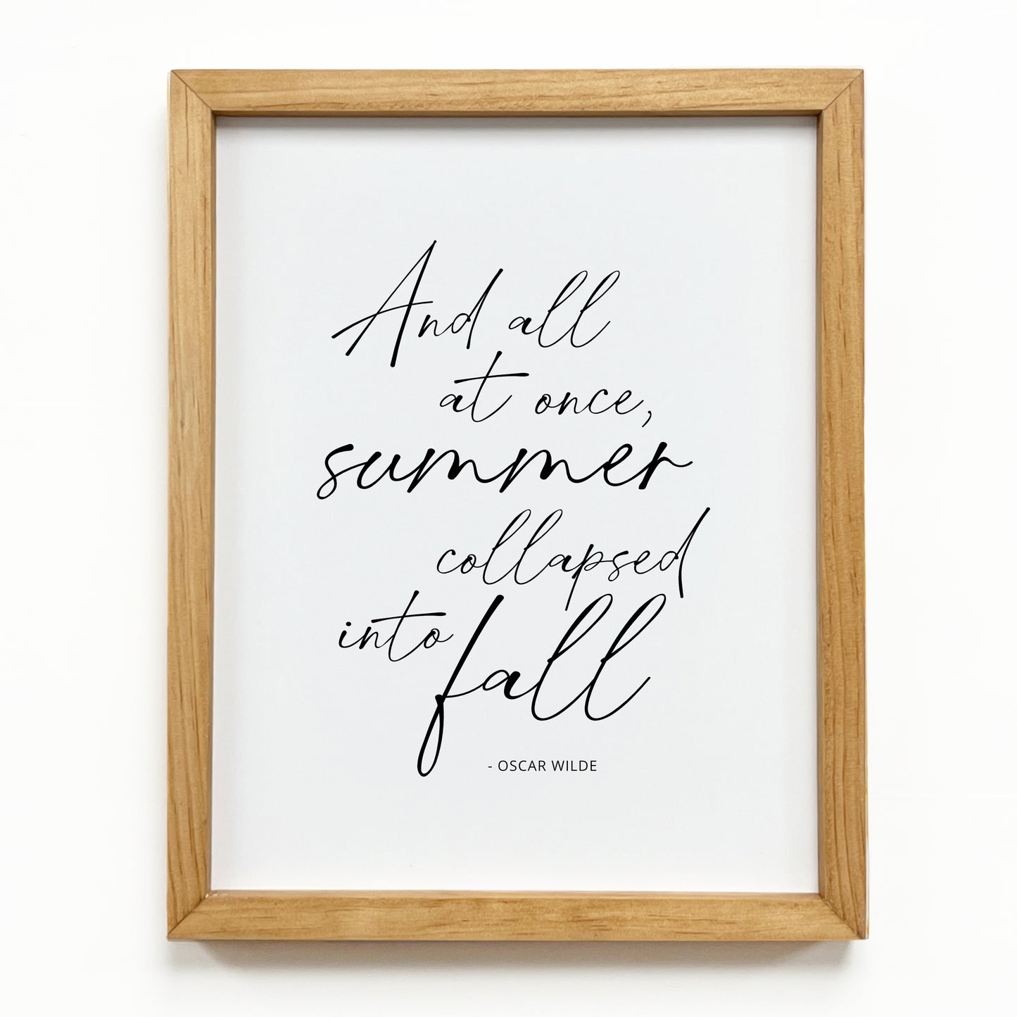 Summer Collapsed Into Fall, Oscar Wilde Quote